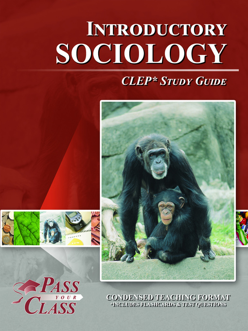 Title details for CLEP Introduction to Sociology Test Study Guide by PassYourClass Study Guides - Available